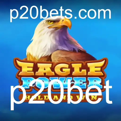 EaglePower: Mergulhe no Mundo da Aventura e Estratégia com p20bet